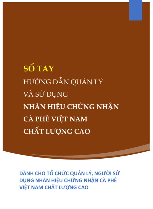 Sổ tay hướng dẫn quản lý và sử dụng nhãn hiệu chứng nhận cà phê Việt Nam chất lượng cao